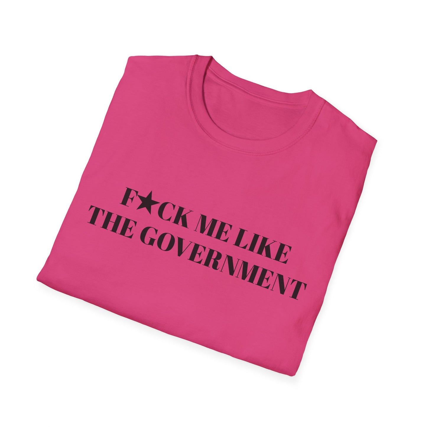 FUCK ME LIKE THE GOV UNISEX TEE