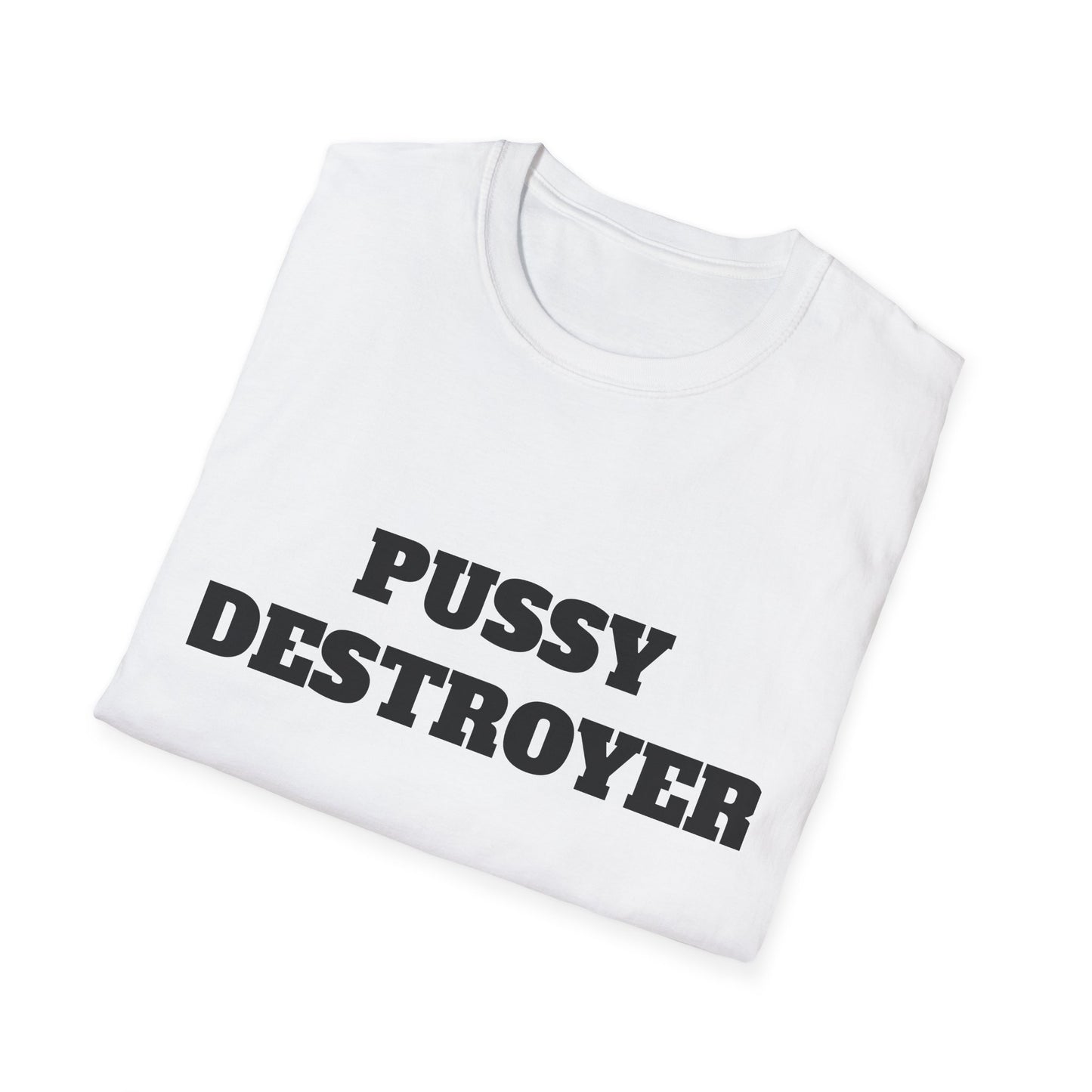 PUSSY DESTROYER UNISEX TEE