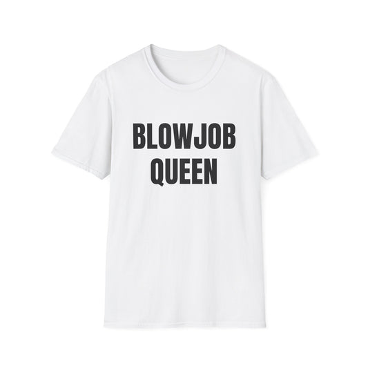 BLOWJOB QUEEN UNISEX TEE