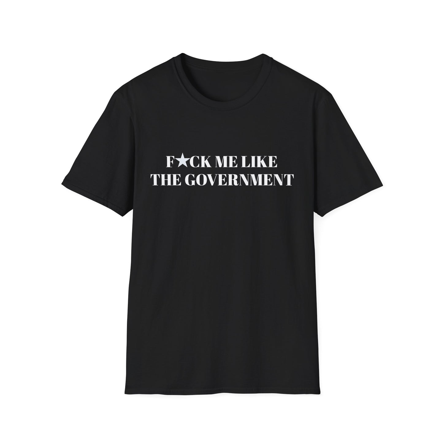 FUCK ME LIKE THE GOV UNISEX TEE