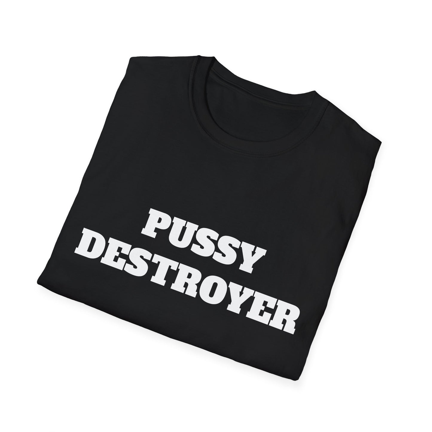 PUSSY DESTROYER UNISEX TEE