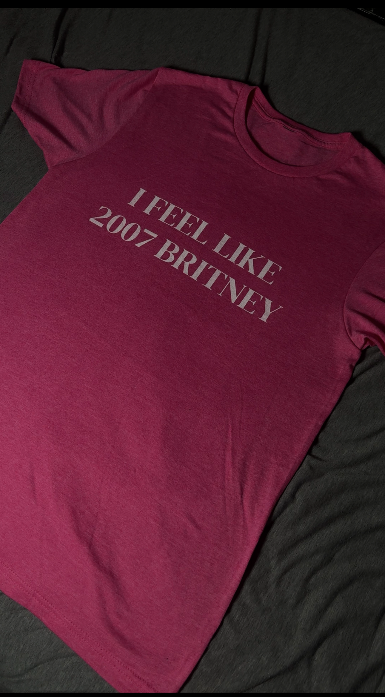 I FEEL LIKE 2007 BRITNEY UNISEX TEE