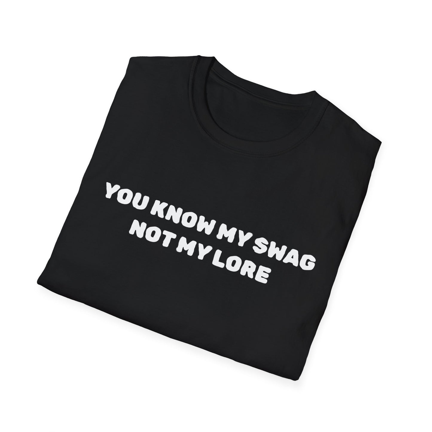 YOU KNOW MY SWAG UNISEX TEE