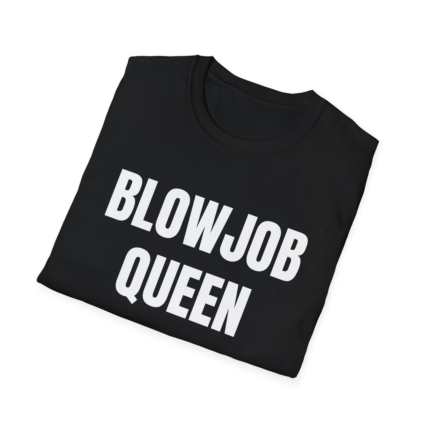BLOWJOB QUEEN UNISEX TEE